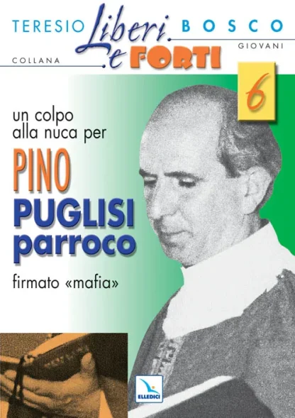 Un colpo alla nuca per Pino Puglisi firmato ""mafia""