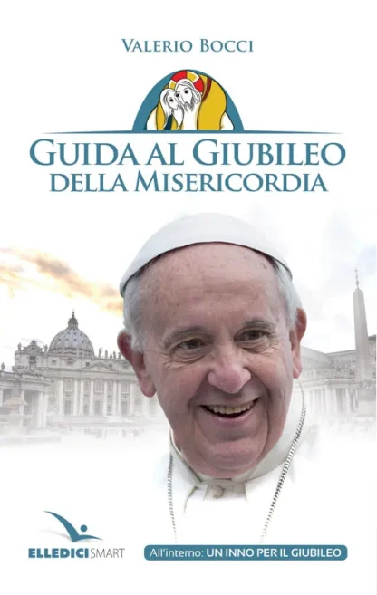 Guida al Giubileo della Misericordia