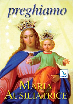 Preghiamo Maria Ausiliatrice