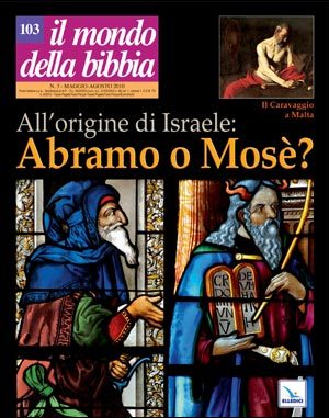 All'origine di Israele: Abramo o Mosè?