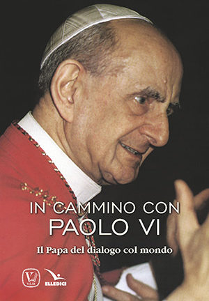 In cammino con Paolo VI