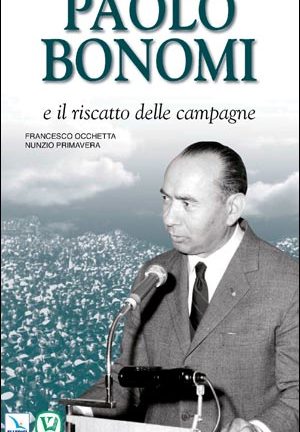 Paolo Bonomi e il riscatto delle campagne