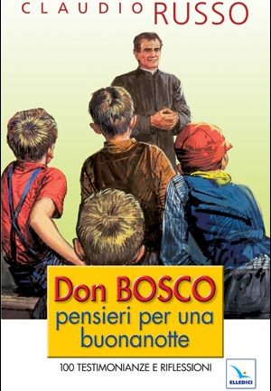 Don Bosco, pensieri per una buonanotte