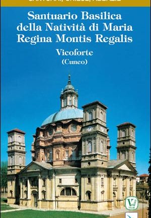 Santuario Basilica della Natività di Maria Regina Montis Regalis-Vicoforte (Cuneo)