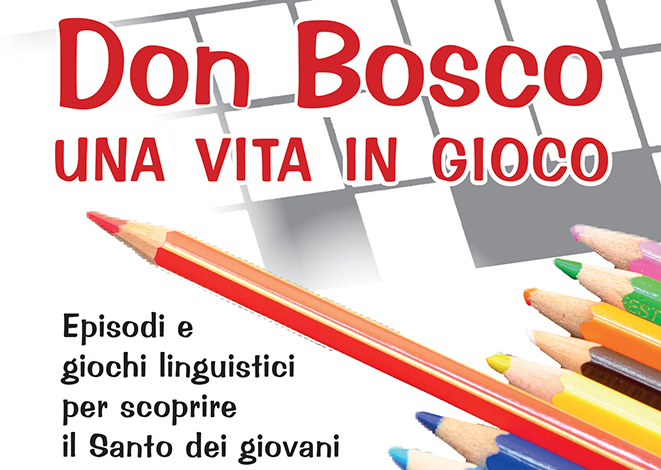 Don Bosco, una vita in gioco