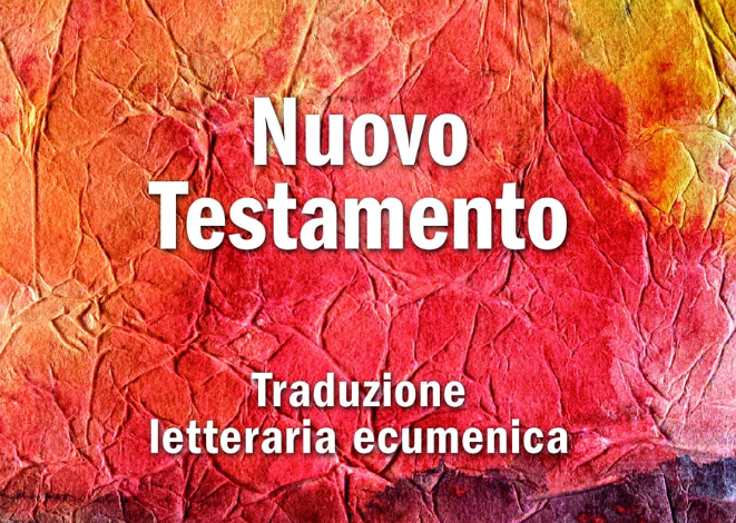 Il Nuovo Testamento come non l’avete mai letto prima